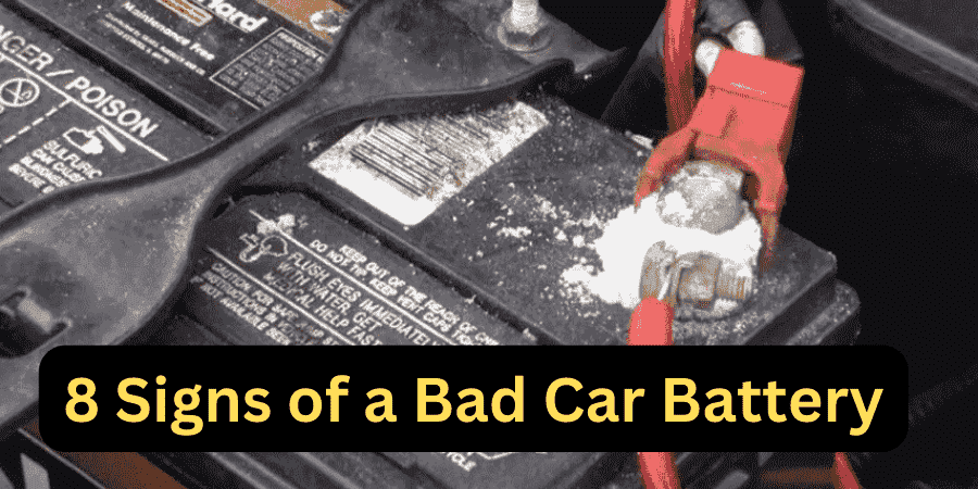 8 Signs of a Bad Car Battery