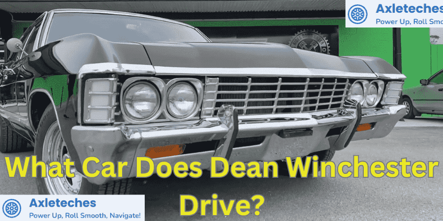 What Car Does Dean Winchester Drive?