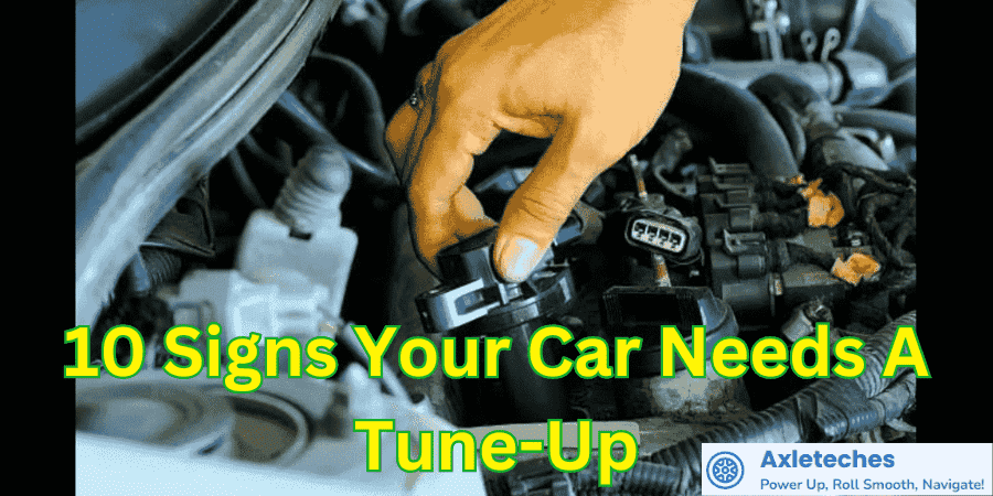 10 Signs Your Car Needs A Tune-Up