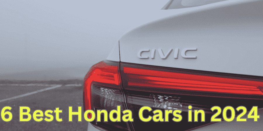 6 Best Honda Cars in 2024