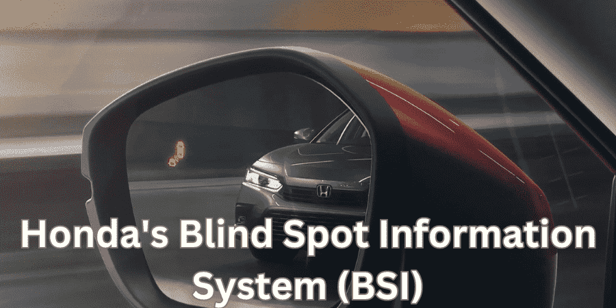 Honda's Blind Spot Information System (BSI)