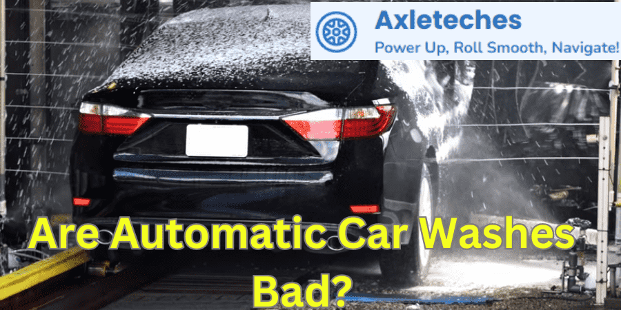 Are Automatic Car Washes Bad?