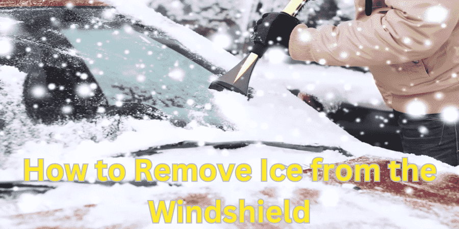 How to Remove Ice from the Windshield