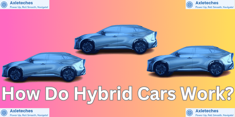 How Do Hybrid Cars Work?