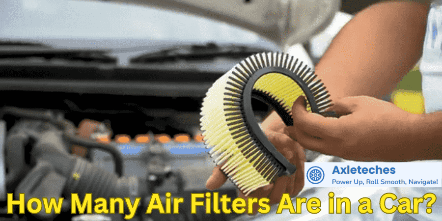 How Many Air Filters Are in a Car?