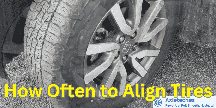 How Often to Align Tires